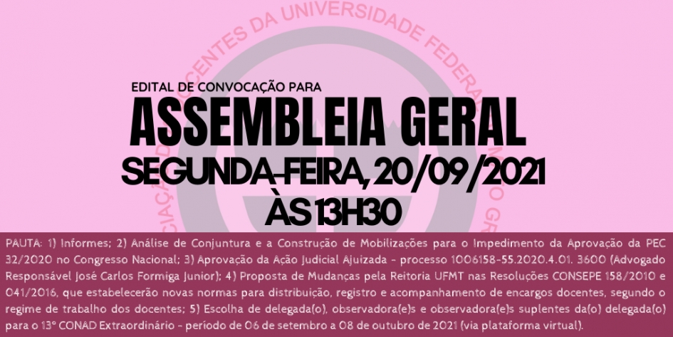 ATUALIZADO: EDITAL DE CONVOCAÇÃO PARA ASSEMBLEIA GERAL EXTRAORDINÁRIA DA ADUFMAT- Ssind - 20/09/21, às 13h30