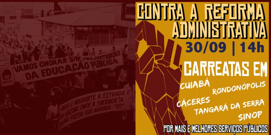 Dia 30/09 é dia de luta contra a Reforma Administrativa!