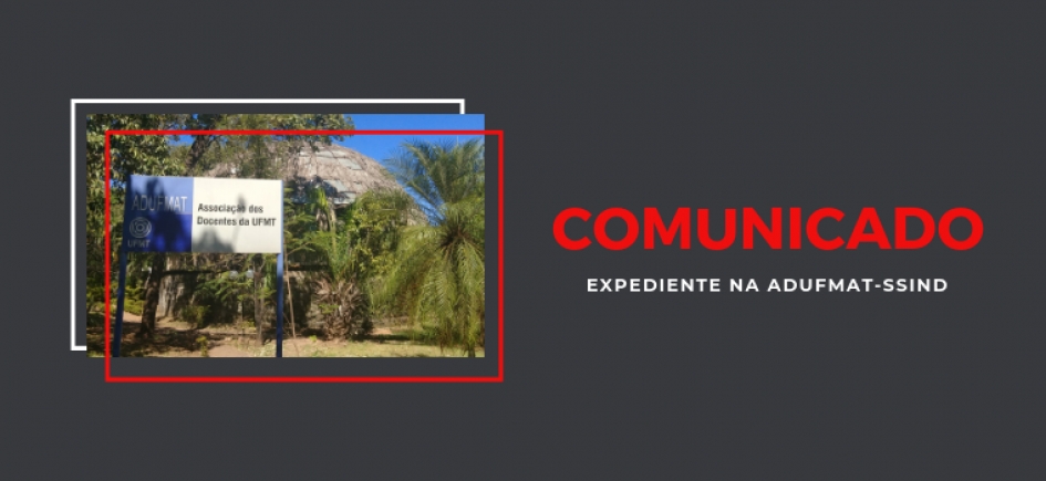 COMUNICADO &ndash; EXPEDIENTE NA ADUFMAT-SSIND
