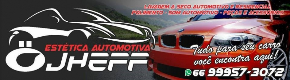 O JHEFF ESTÉTICA AUTOMOTIVA