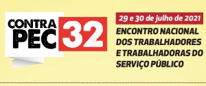 Encontro Nacional dos Trabalhadores e Trabalhadoras do Serviço Público aponta greve geral no dia 18 de agosto