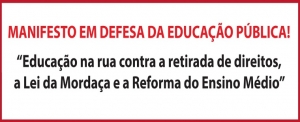 Manifesto em Defesa da Educação Pública!