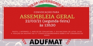 EDITAL DE CONVOCAÇÃO PARA ASSEMBLEIA GERAL ORDINÁRIA DA ADUFMAT- Ssind - segunda-feira, 22/03/21