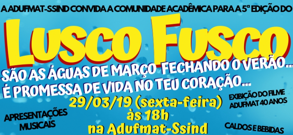 Adufmat-Ssind realiza a 5ª edição do Lusco Fusco na próxima sexta-feira, 29/03