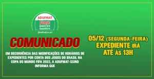 Comunicado: expediente da Adufmat-Ssind nesta segunda-feira, 05/12, será até às 13h