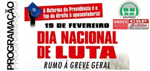 Programação do Dia Nacional de Luta Contra a Reforma da Previdência, 19/02, próxima segunda-feira