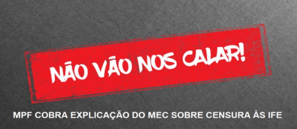 Acionado pelo ANDES-SN, MPF cobra explicações do MEC sobre ofício que censura manifestações políticas nas Ifes