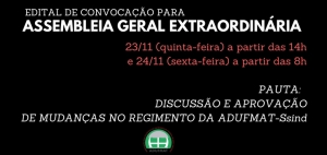 Edital de Convocação de Assembleia Geral Extraordinária - 23/11 a partir das 14h e 24/11 a partir das 08h