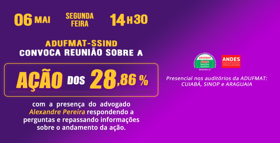 Atenção: reunião presencial sobre os 28,86% na próxima segunda-feira, 06/05, às 14h30