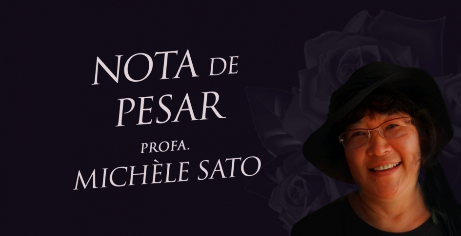 NOTA DE PESAR - Professora Michèle Sato