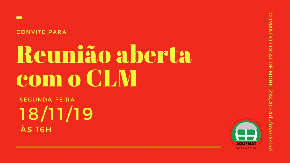 Convite para reunião com o CLM nessa segunda-feira, 18/11/19, às 16h