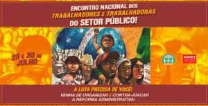 Encontro Nacional dos Trabalhadores e Trabalhadoras do Setor Público será realizado nos dias 29 e 30 de julho