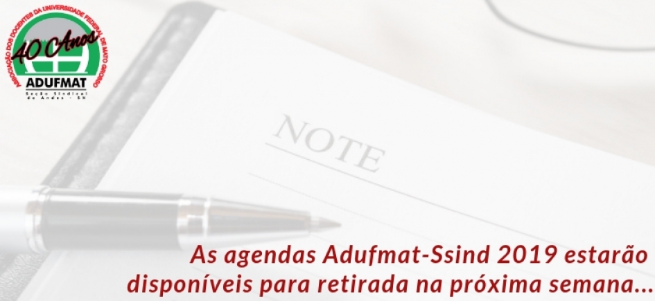 Agendas da Adufmat-Ssind 2019 estarão disponíveis na próxima semana