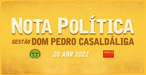 Nota Política - Diretoria da Adufmat-Ssind, Gestão Pedro Casaldáliga