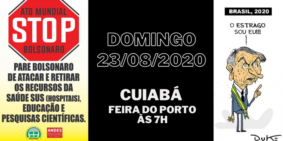 Ato internacional &quot;Stop Bolsonaro&quot; será realizado em Cuiabá neste domingo, 23/08