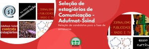 Seleção estagiários de Comunicação Adufmat-Ssind: relação de candidatos para a fase de entrevistas