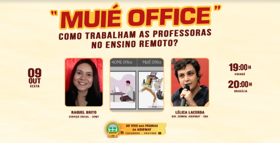 &quot;Muié Office: como trabalham as professoras no ensino remoto?&quot; é o tema da Live dessa sexta-feira, 09/10, às 19h