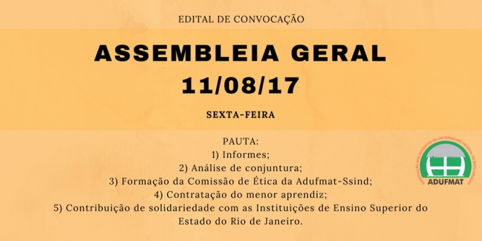EDITAL DE CONVOCAÇÃO ASSEMBLEIA GERAL ORDINÁRIA DA ADUFMAT- Ssind - 11/08/17