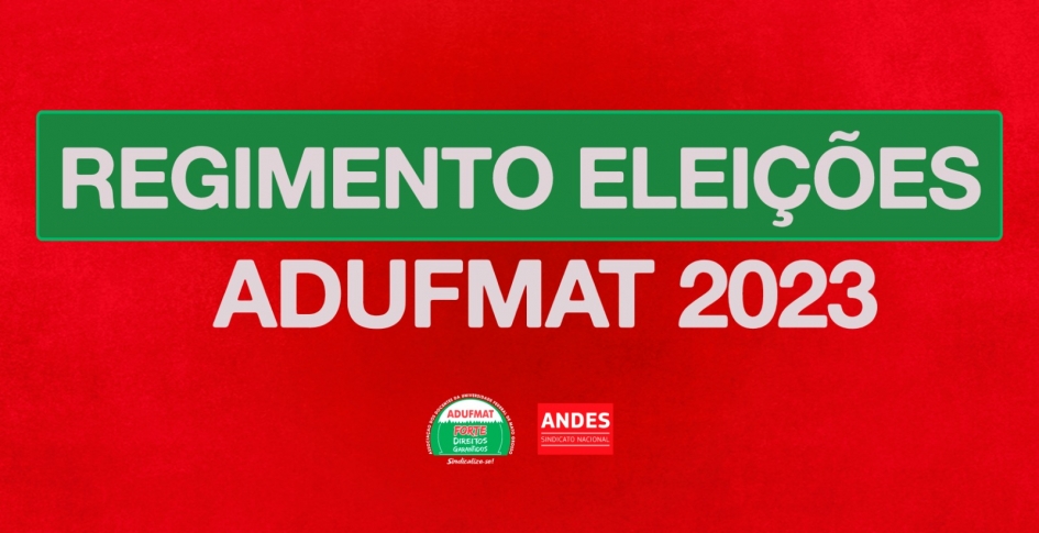 Regimento Eleições Adufmat-Ssind 2023
