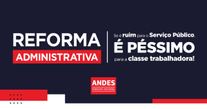 Docentes intensificam mobilizações contra a Reforma Administrativa