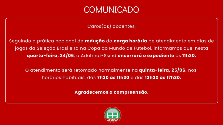 Comunicado: Adufmat-Ssind atender&aacute; at&eacute; as 11h30 nesta quarta-feira, 24/06