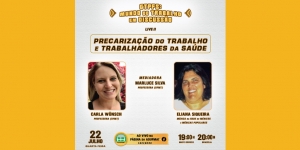 Live do GTPFS: &quot;Precarização do Trabalho e Trabalhadores da Saúde&quot; é o tema do debate dessa quarta-feira, 22/07, às 19h