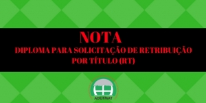 Nota sobre a exigência de diploma para solicitação de Retribuição por Título (RT)