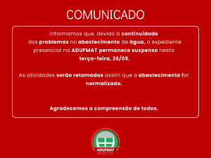 ATUALIZADO - COMUNICADO: Expediente na Adufmat-Ssind ser&aacute; retomado na tarde desta ter&ccedil;a-feira, 26/05