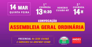 EDITAL DE CONVOCAÇÃO PARA ASSEMBLEIA GERAL ORDINÁRIA DA ADUFMAT- Ssind - 14/03/24 (quinta-feira), às 13h30