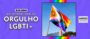 28 de junho: Dia Internacional do Orgulho LGBTQIA+ marca a luta por direitos