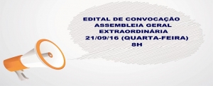 EDITAL DE CONVOCAÇÃO DE ASSEMBLEIA GERAL EXTRAORDINÁRIA - 21/09/16 (QUARTA-FEIRA)
