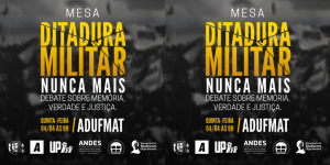 Convite: Mesa de Debate &quot;Ditadura Nunca Mais&quot; - 04/04 (quinta-feira) às 9h