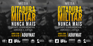 Convite: Mesa de Debate &quot;Ditadura Nunca Mais&quot; - 04/04 (quinta-feira) às 9h