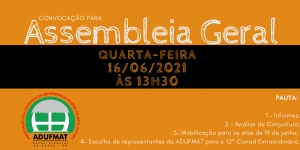 EDITAL DE CONVOCAÇÃO PARA ASSEMBLEIA GERAL ORDINÁRIA DA ADUFMAT- Ssind - 16/06 (quarta-feira), às 13h30